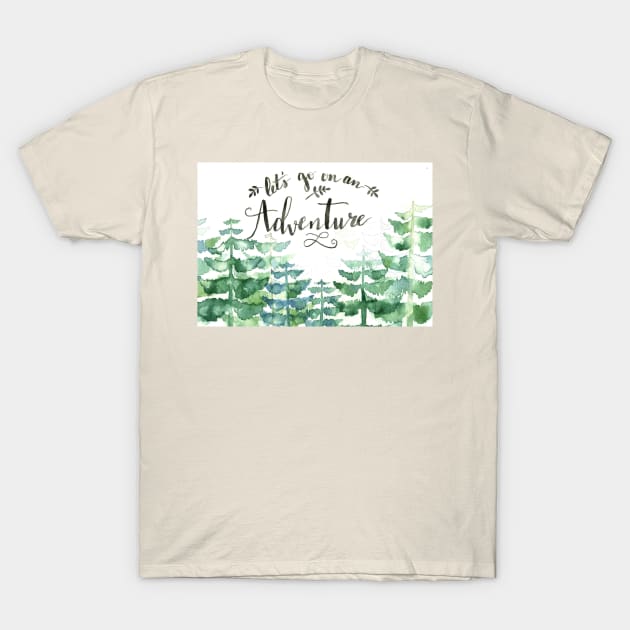 Let's go on an Adventure T-Shirt by ForbiddenFigLeaf